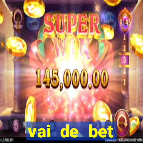 vai de bet esportes da sorte